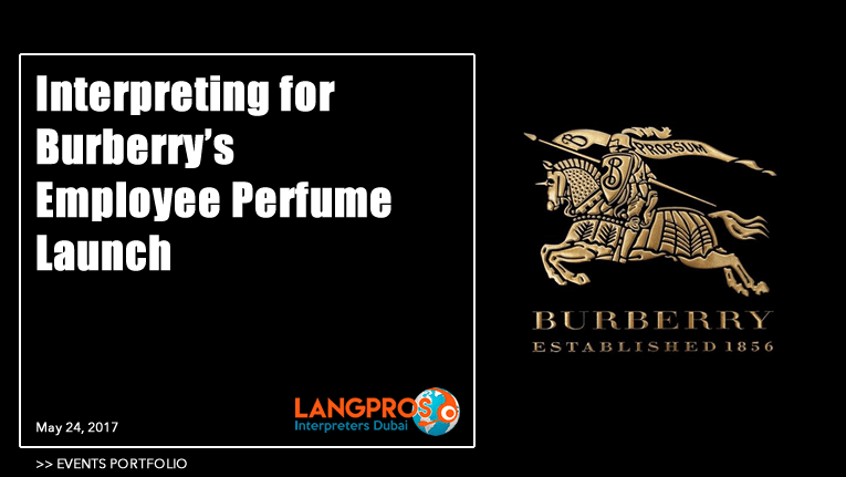 Interpreting for Burberry’s Employee Perfume Launch