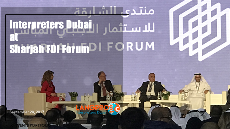 Interpreters Dubai at the Sharjah FDI Forum