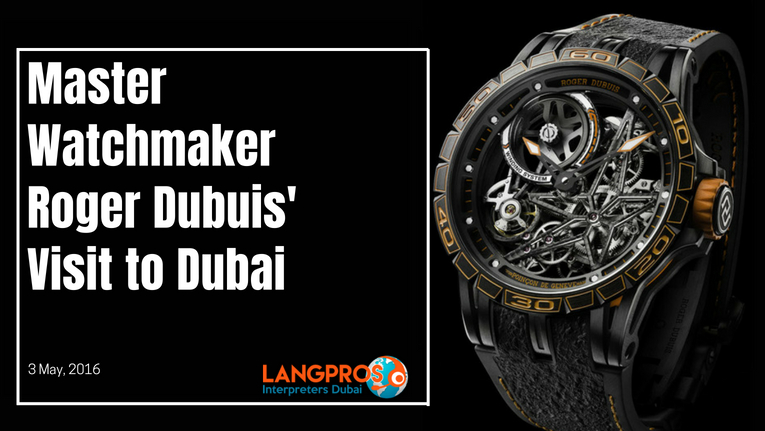 Interpreting for Master Watchmaker Roger Dubuis