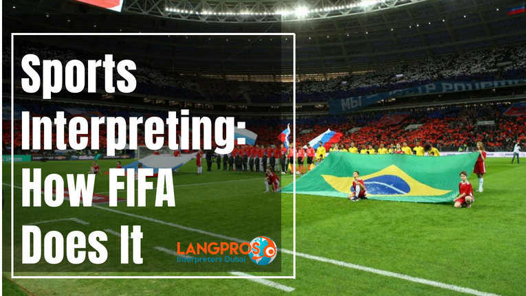 Sports Interpreting: How FIFA Does It