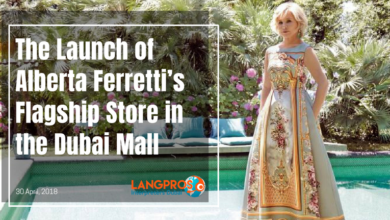 The Launch of Alberta Ferretti’s Flagship Store in the Dubai Mall