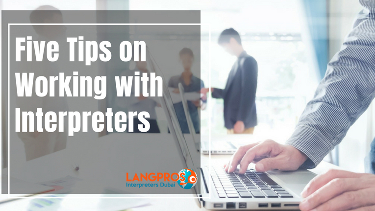 5 Tips on Working With Consecutive Interpreters
