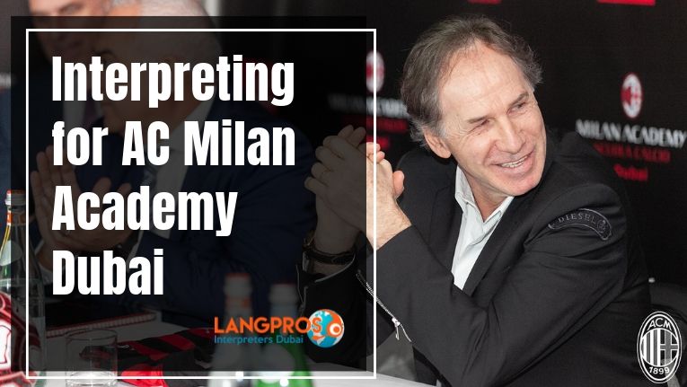 Interpreting for AC Milan Dubai